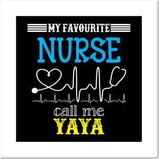 My Favorite Nurse Calls Me Yaya Funny Mother's Gift Posters and Art